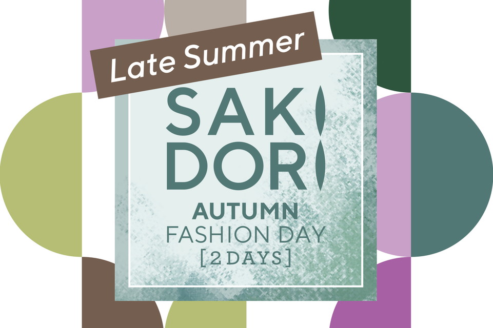 【SAKIDORI オータムファッションデイ 2days 】最旬ファッションで新しい私へ!
